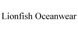 LIONFISH OCEANWEAR trademark