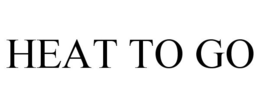 HEAT TO GO trademark