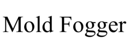 MOLD FOGGER trademark