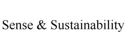 SENSE & SUSTAINABILITY trademark