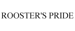 ROOSTER'S PRIDE trademark