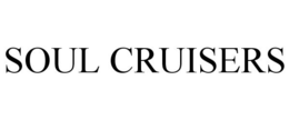 SOUL CRUISERS trademark