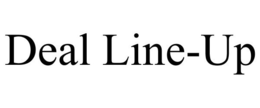 DEAL LINE-UP trademark