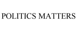 POLITICS MATTERS trademark