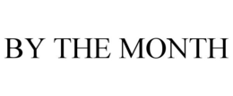 BY THE MONTH trademark
