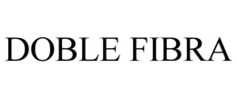 DOBLE FIBRA trademark