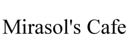 MIRASOL'S CAFE trademark