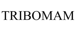 TRIBOMAM trademark