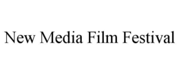 NEW MEDIA FILM FESTIVAL trademark