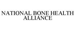 NATIONAL BONE HEALTH ALLIANCE trademark