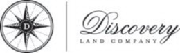 D DISCOVERY LAND COMPANY trademark