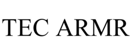 TEC ARMR trademark