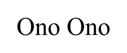 ONO ONO trademark