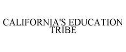 CALIFORNIA'S EDUCATION TRIBE trademark