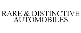 RARE & DISTINCTIVE AUTOMOBILES trademark