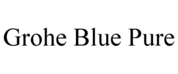 GROHE BLUE PURE trademark