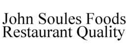 JOHN SOULES FOODS RESTAURANT QUALITY trademark