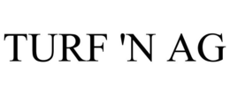 TURF 'N AG trademark