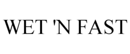 WET 'N FAST trademark