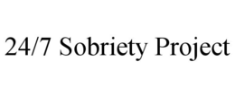 24/7 SOBRIETY PROJECT trademark