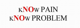 KNOW PAIN KNOW PROBLEM trademark