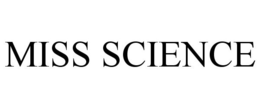 MISS SCIENCE trademark