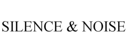 SILENCE & NOISE trademark