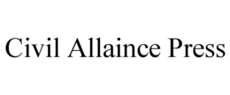 CIVIL ALLAINCE PRESS trademark