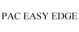 PAC EASY EDGE trademark