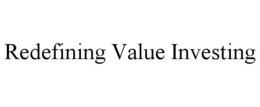 REDEFINING VALUE INVESTING trademark