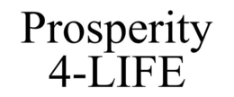 PROSPERITY 4-LIFE trademark
