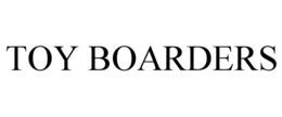 TOY BOARDERS trademark