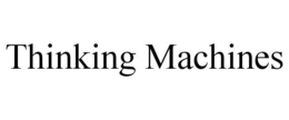 THINKING MACHINES trademark