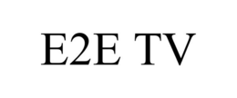 E2E TV trademark