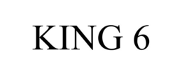 KING 6 trademark