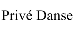 PRIVÉ DANSE trademark