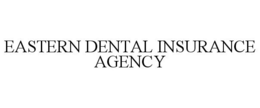 EASTERN DENTAL INSURANCE AGENCY trademark