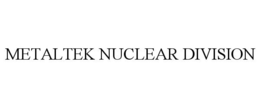 METALTEK NUCLEAR DIVISION trademark
