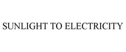 SUNLIGHT TO ELECTRICITY trademark
