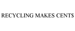 RECYCLING MAKES CENT$ trademark