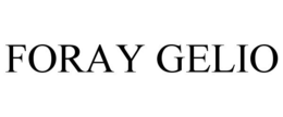 FORAY GELIO trademark