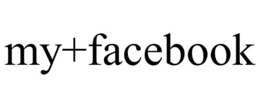 MY+FACEBOOK trademark