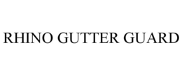 RHINO GUTTER GUARD trademark