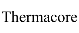 THERMACORE trademark