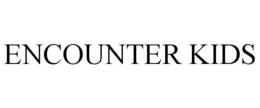 ENCOUNTER KIDS trademark