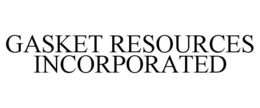 GASKET RESOURCES INCORPORATED trademark
