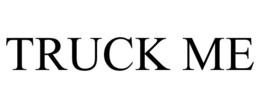 TRUCK ME trademark