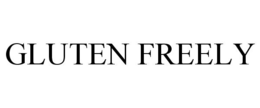 GLUTEN FREELY trademark