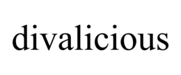 DIVALICIOUS trademark