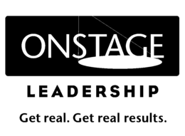 ONSTAGE LEADERSHIP GET REAL. GET REAL RESULTS. trademark